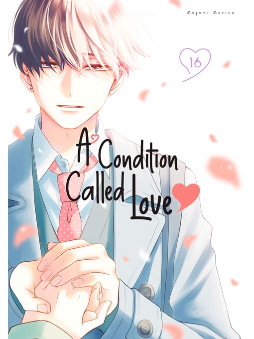 Cover image for A Condition Called Love, Volume 16